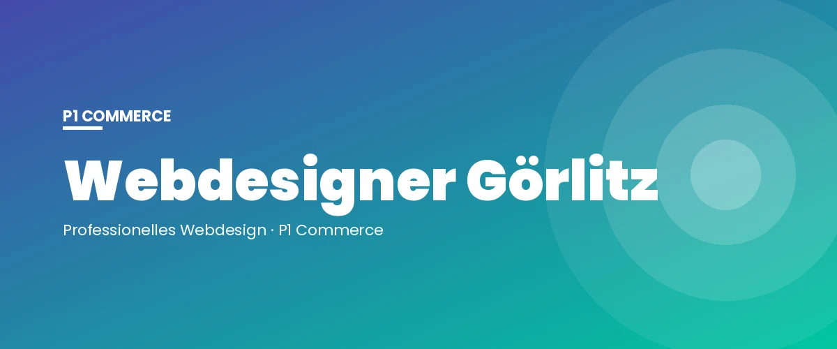 Webdesigner Görlitz – P1 Commerce Webagentur