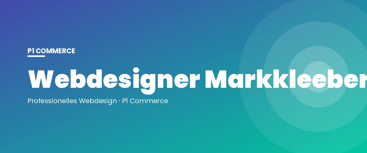 Webdesigner Markkleeberg – P1 Commerce Webagentur