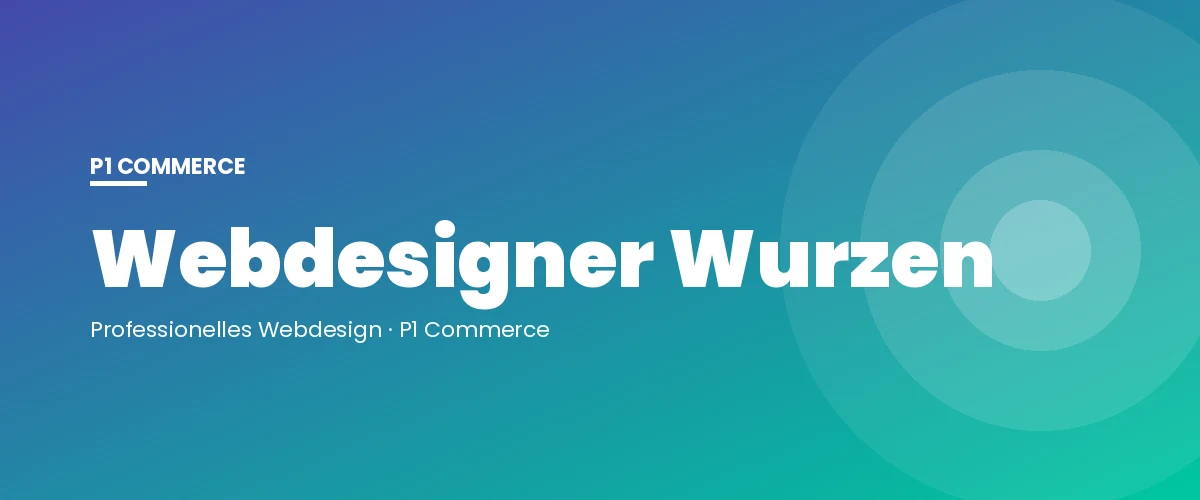 Webdesigner Wurzen – P1 Commerce Webagentur